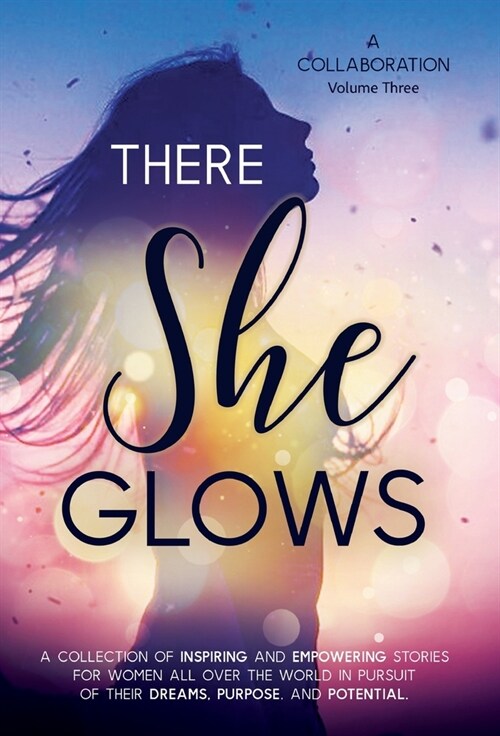 There She Glows - Volume Three (Hardcover)