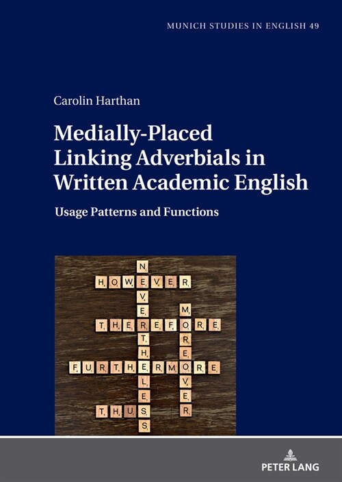 Medially-Placed Linking Adverbials in Written Academic English: Usage Patterns and Functions (Hardcover)