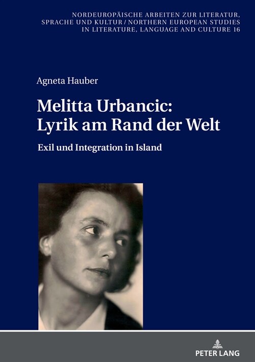 Melitta Urbancic: Lyrik am Rand der Welt: Exil und Integration in Island (Hardcover)