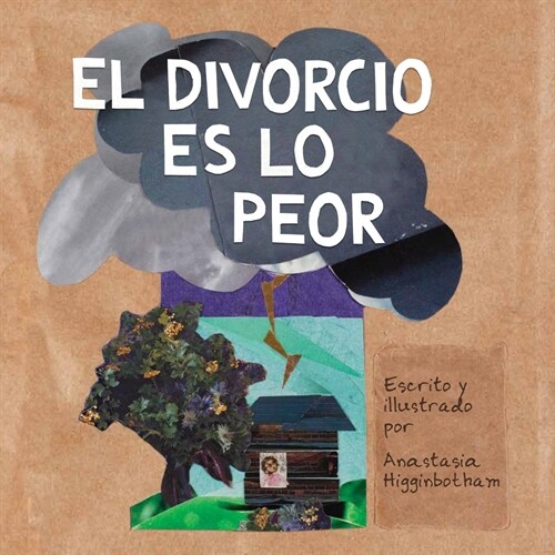 El Divorcio Es Lo Peor (Hardcover)