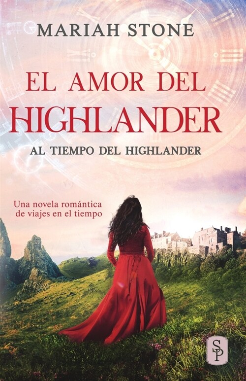 El amor del highlander: Una novela rom?tica de viajes en el tiempo en las Tierras Altas de Escocia (Paperback)