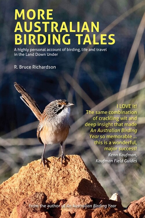 More Australian Birding Tales : A highly personal account of birding, life and travel in the Land Down Under (Paperback)