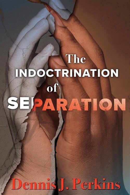 The Indoctrination of Separation (Paperback)