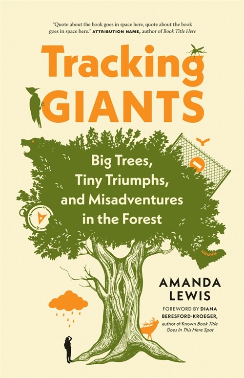 Tracking Giants: Big Trees, Tiny Triumphs, and Misadventures in the Forest (Paperback)