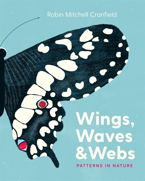 Wings, Waves & Webs: Patterns in Nature (Hardcover)