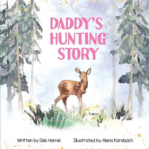 Daddys Hunting Story (Paperback)