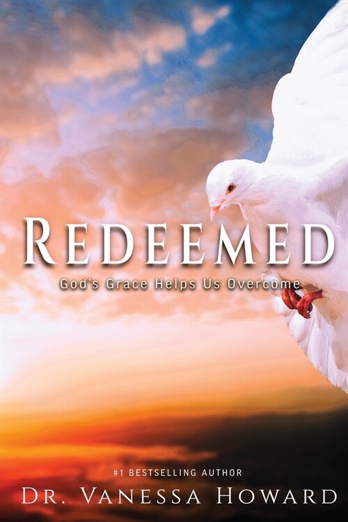 Redeemed: Gods Grace Helps Us Overcome (Paperback)