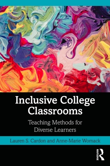 Inclusive College Classrooms : Teaching Methods for Diverse Learners (Paperback)