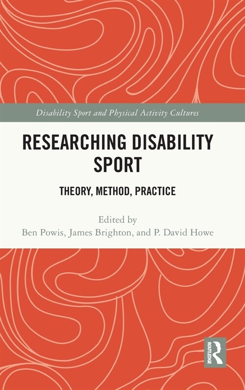 Researching Disability Sport : Theory, Method, Practice (Hardcover)