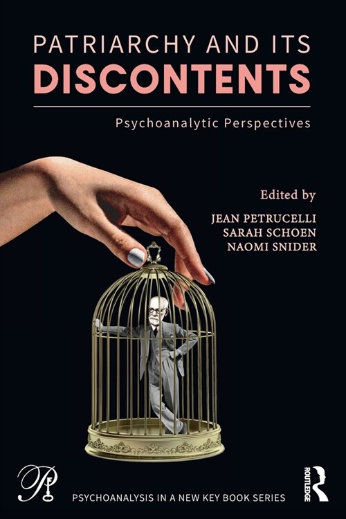 Patriarchy and Its Discontents : Psychoanalytic Perspectives (Paperback)