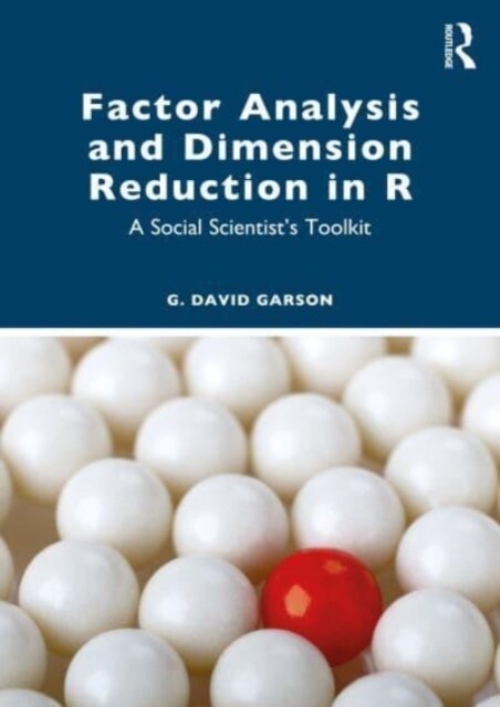 Factor Analysis and Dimension Reduction in R : A Social Scientists Toolkit (Paperback)