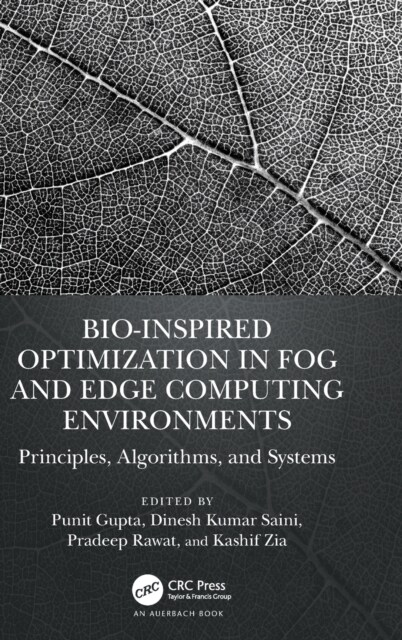 Bio-Inspired Optimization in Fog and Edge Computing Environments : Principles, Algorithms, and Systems (Hardcover)