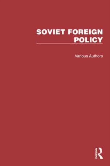 Routledge Library Editions: Soviet Foreign Policy (Multiple-component retail product)