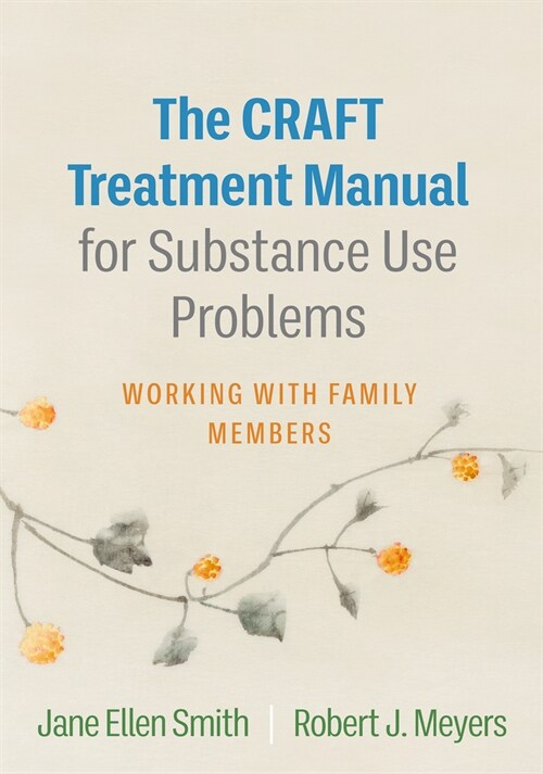 The Craft Treatment Manual for Substance Use Problems: Working with Family Members (Paperback)