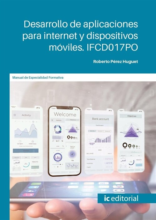 DESARROLLO DE APLICACIONES PARA INTERNET Y DISPOSITIVOS MOVI (Paperback)