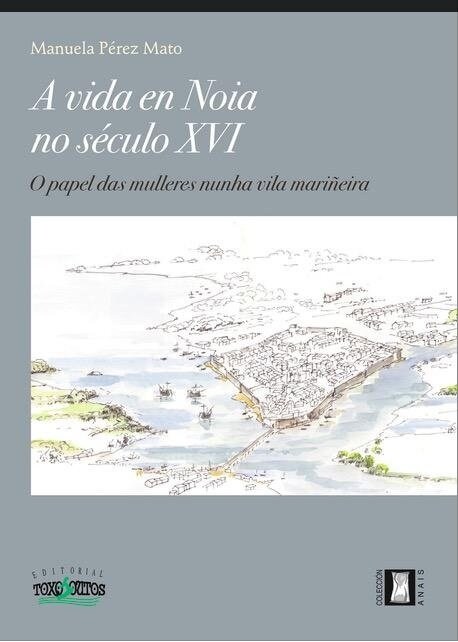 A VIDA EN NOIA NO SECULO XVI GALLLEGO (Hardcover)