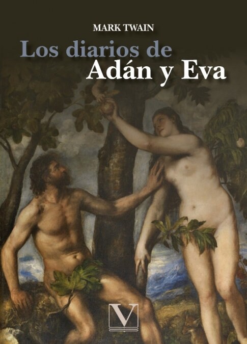 LOS DIARIOS DE ADAN Y EVA (Hardcover)