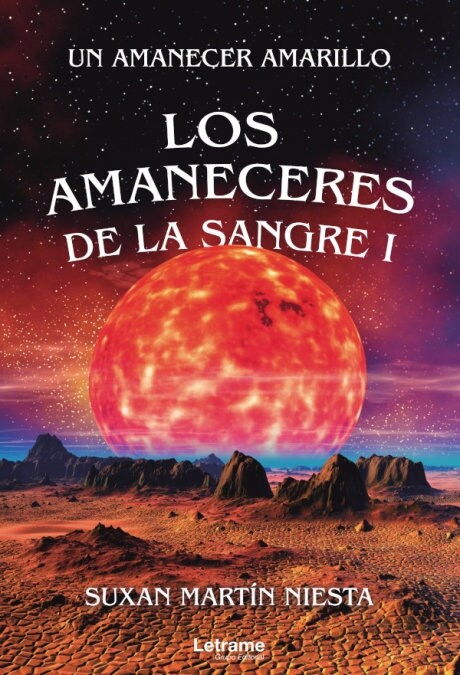 Los amaneceres de la Sangre I. Un amanecer amarillo (Paperback)