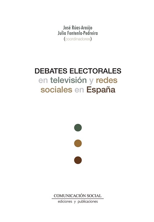 DEBATES ELECTORALES EN TELEVISION Y REDES SOCIALES EN ESPANA (Paperback)