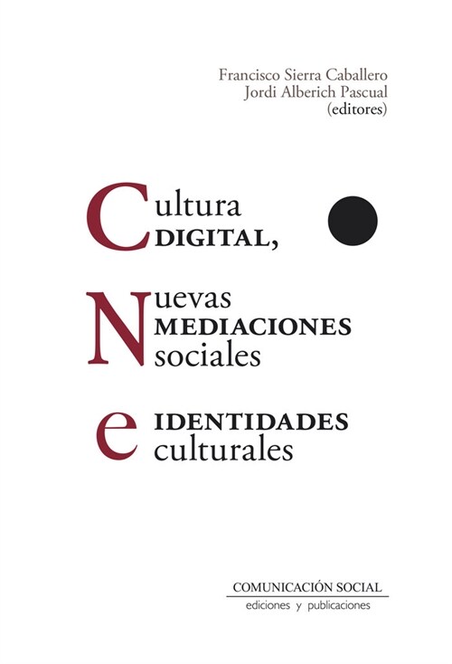 Cultura digital, nuevas mediaciones sociales e identidades culturales (Paperback)