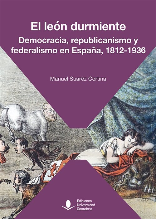 EL LEON DURMIENTE DEMOCRACIA REPUBLICANISMO Y FEDERALISMO (Paperback)