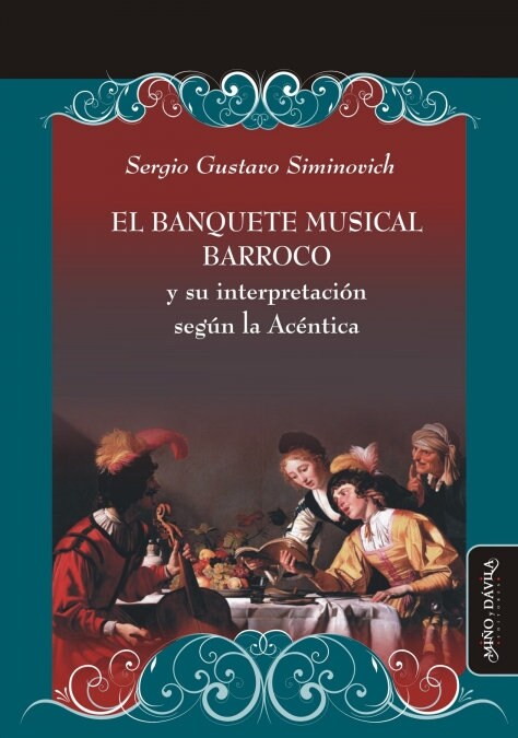 EL BANQUETE MUSICAL BARROCO Y SU INTERPRETACION SEGUN LA ACE (Paperback)