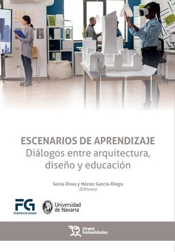 ESCENARIOS DE APRENDIZAJE DIALOGOS ENTRE ARQUITECTURA,DISEN (Paperback)