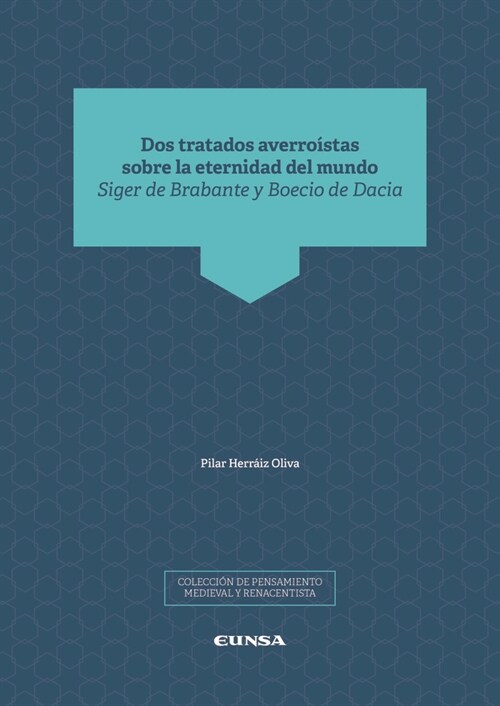 DOS TRATADOS AVERROISTAS SOBRE LA ETERNIDAD DEL MUNDO (Paperback)