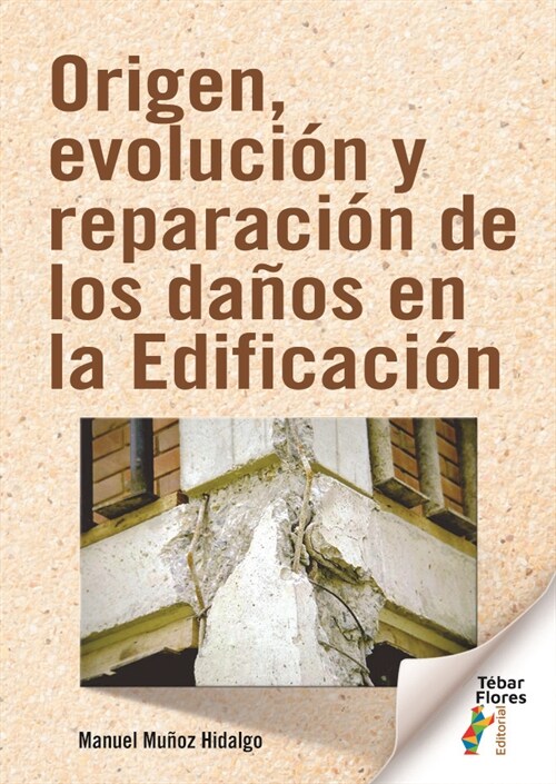 ORIGEN, EVOLUCION Y REPARACION DE LOS DANOS EN EDIFICACION (Paperback)