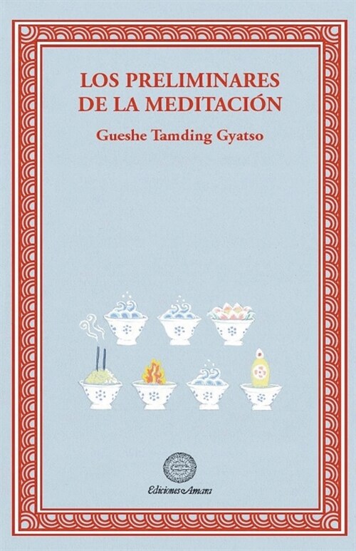 LOS PRELIMINARES DE LA MEDITACION (Paperback)