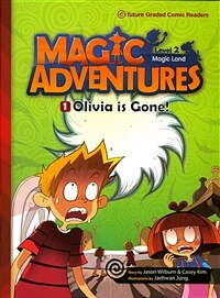 Magic Adventures(매직어드벤쳐) 2-1: Olivia is Gone! (Paperback + QR 코드) - e-future Graded Comic Readers