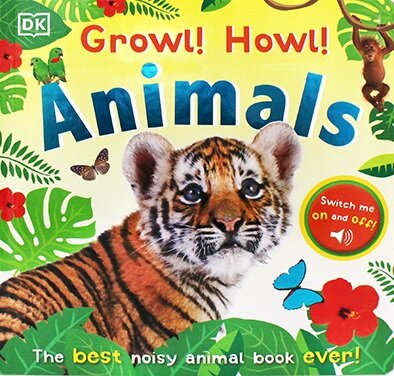 DK Growl! Howl! Animals (Board Book)