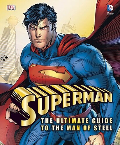 Marvel: Superman: The Ultimate Guide To The Guide To The Man Of Steel (Hardcover)