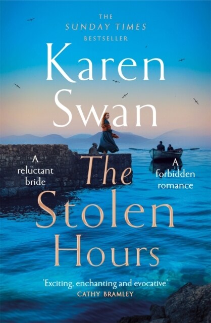 The Stolen Hours : Escape with an epic, romantic tale of forbidden love (Hardcover)