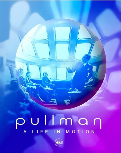Pullman: Luxury in Innovation (Hardcover)