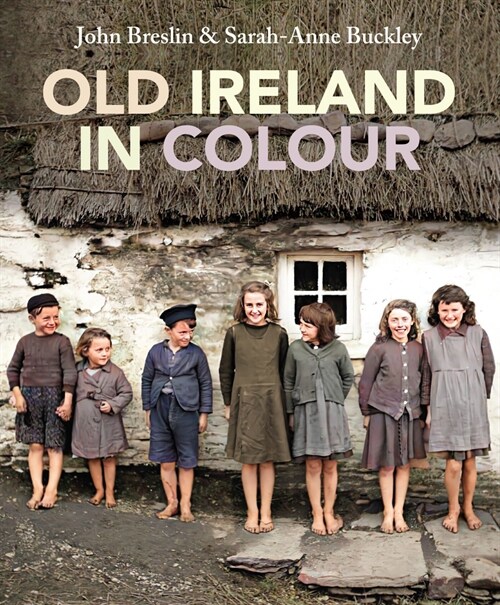 Old Ireland in Colour (Paperback)