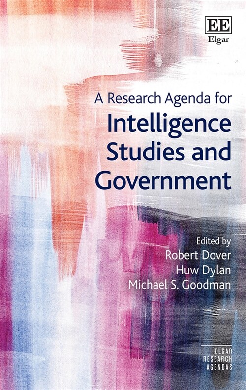 A Research Agenda for Intelligence Studies and Government (Hardcover)
