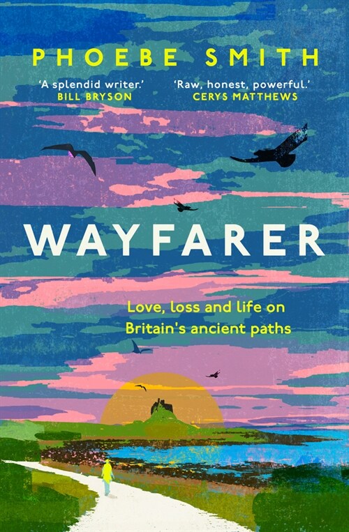 Wayfarer : Love, Loss and Life on Britain’s Ancient Paths (Hardcover)