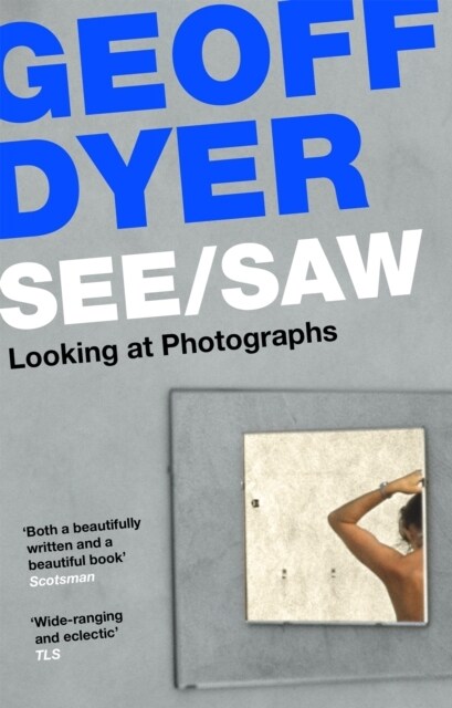 See/Saw : Looking at Photographs (Paperback, Main)