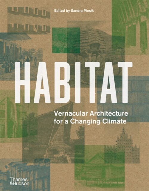 Habitat : Vernacular Architecture for a Changing Climate (Hardcover)