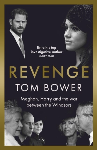 Revenge : Meghan, Harry and the war between the Windsors.  The Sunday Times no 1 bestseller (Hardcover)