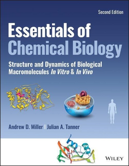 Essentials of Chemical Biology: Structures and Dynamics of Biological Macromolecules in Vitro and in Vivo (Paperback, 2)