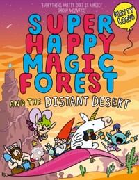 Super Happy Magic Forest: And the Distant Desert