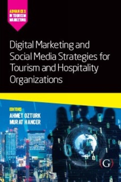 Digital Marketing and Social Media Strategies for Tourism and Hospitality Organizations (Hardcover)