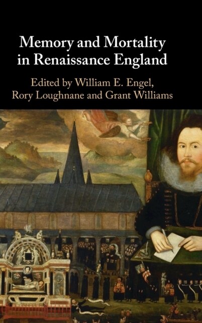 Memory and Mortality in Renaissance England (Hardcover)