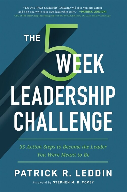 The 5 Week Leadership Challenge: Thirty-Five Action Steps to Becoming the Leader You Were Meant to Be (Paperback)