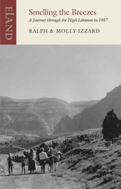 Smelling the Breezes : A Journey through the High Lebanon in 1957 (Paperback)