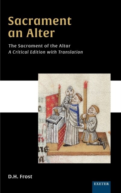 Sacrament an Alter/The Sacrament of the Altar : A critical edition with translation (Hardcover)