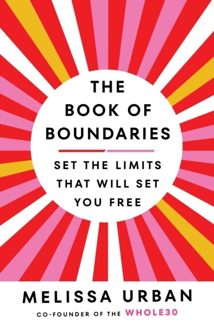 The Book of Boundaries : Set the limits that will set you free (Paperback)