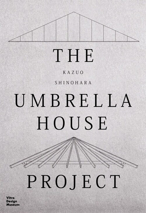 Kazuo Shinohara: The Umbrella House Project (Hardcover)